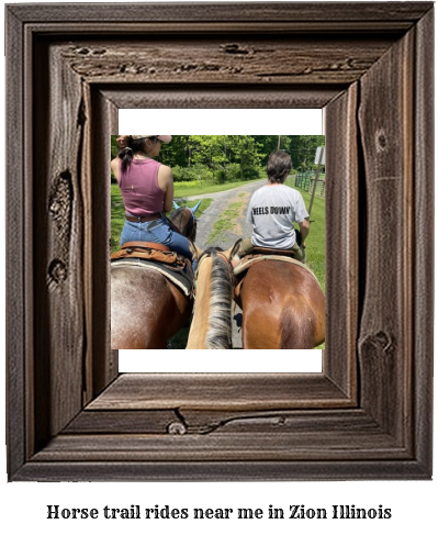 horse trail rides near me in Zion, Illinois